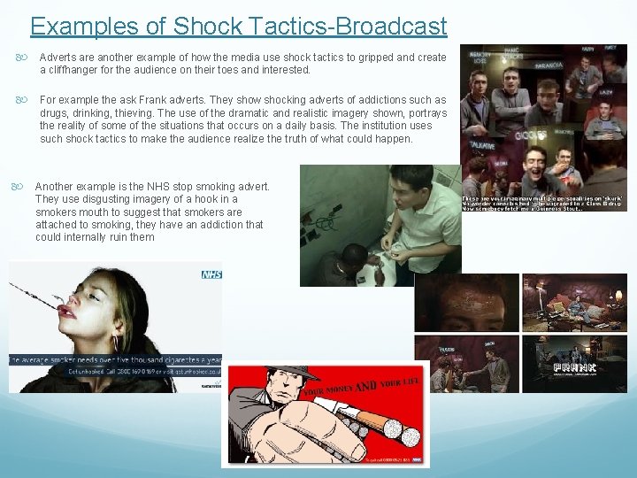 Examples of Shock Tactics-Broadcast Adverts are another example of how the media use shock