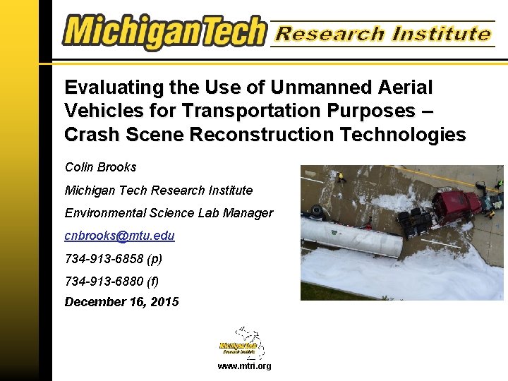 Evaluating the Use of Unmanned Aerial Vehicles for Transportation Purposes – Crash Scene Reconstruction