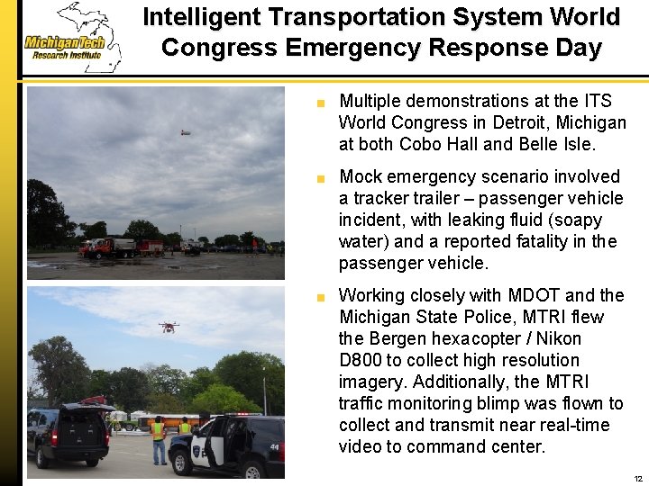 Intelligent Transportation System World Congress Emergency Response Day Multiple demonstrations at the ITS World
