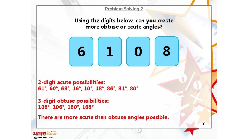 Problem Solving 2 Using the digits below, can you create more obtuse or acute