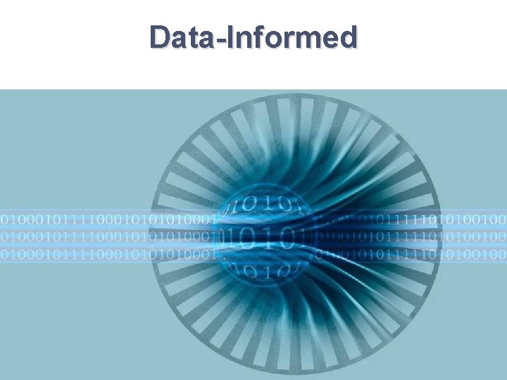 Data-Informed Data-Informed