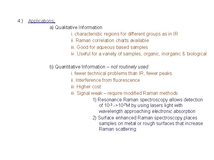 4. ) Applications: a) Qualitative Information i. characteristic regions for different groups as in