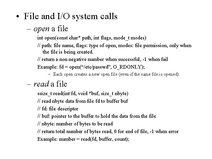 • File and I/O system calls – open a file int open(const char* • File and I/O system calls – open a file int open(const char*