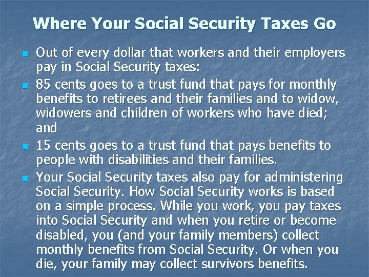 Where Your Social Security Taxes Go n n Out of every dollar that workers