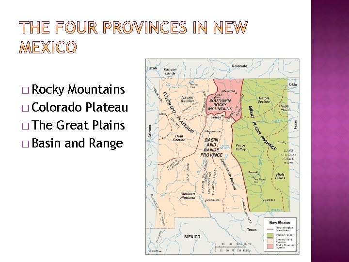 � Rocky Mountains � Colorado Plateau � The Great Plains � Basin and Range