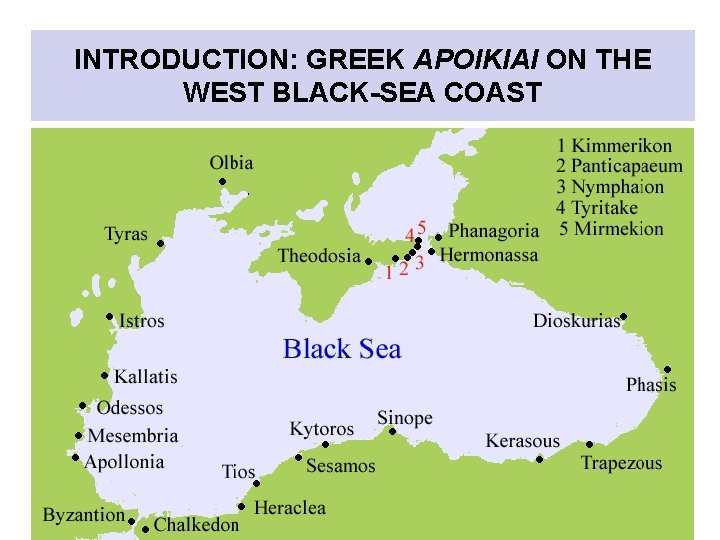 INTRODUCTION: GREEK APOIKIAI ON THE WEST BLACK-SEA COAST INTRODUCTION: GREEK APOIKIAI ON THE WEST BLACK-SEA COAST