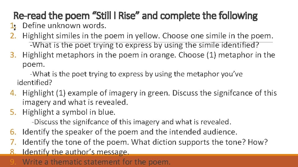 Re-read the poem “Still I Rise” and complete the following 1. : Define unknown