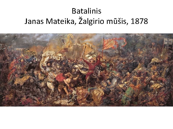 Batalinis Janas Mateika, Žalgirio mūšis, 1878 