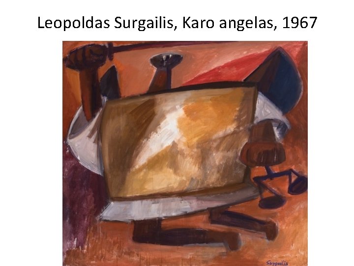 Leopoldas Surgailis, Karo angelas, 1967 