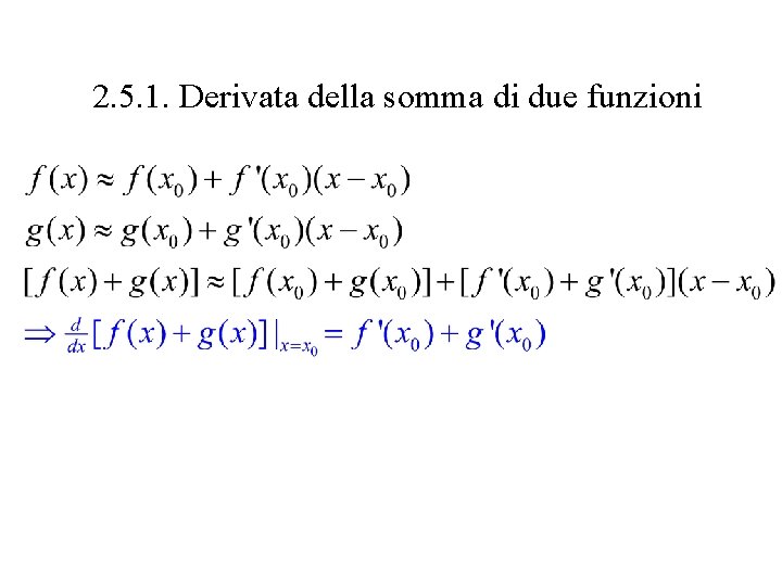 2. 5. 1. Derivata della somma di due funzioni 