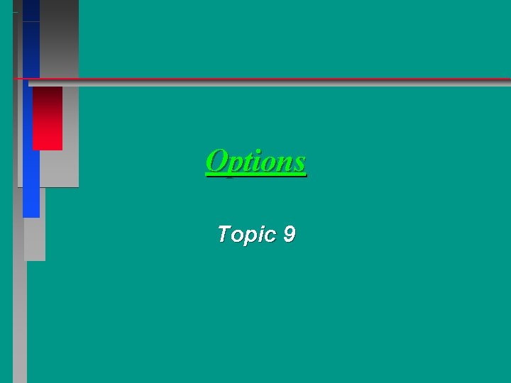 Options Topic 9 