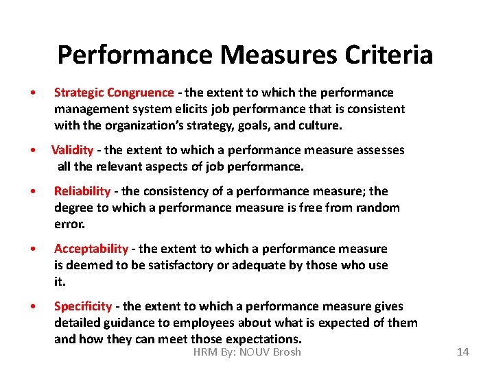 Performance Measures Criteria • Strategic Congruence - the extent to which the performance management