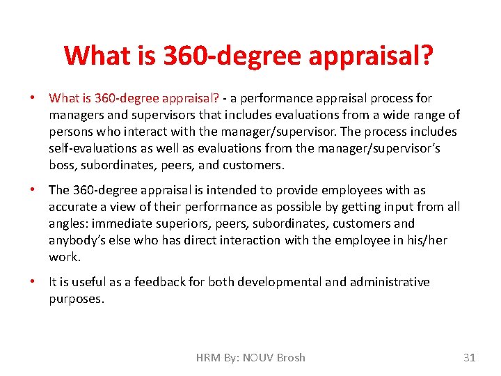 What is 360 -degree appraisal? • What is 360 -degree appraisal? - a performance