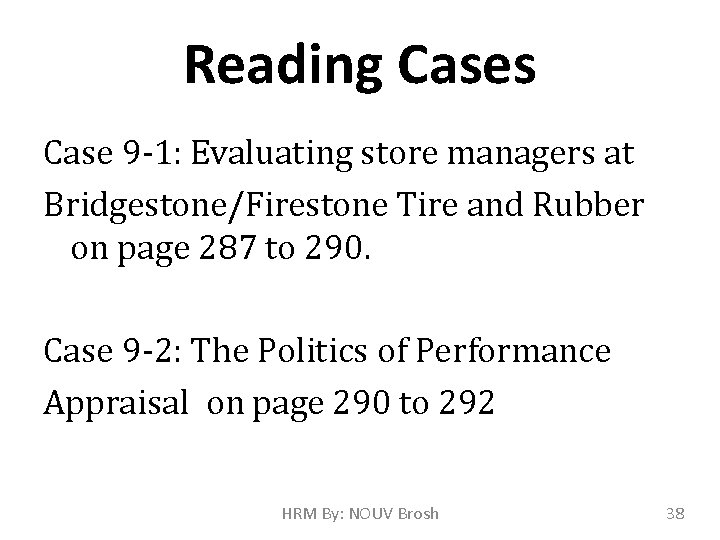 Reading Cases Case 9 -1: Evaluating store managers at Bridgestone/Firestone Tire and Rubber on