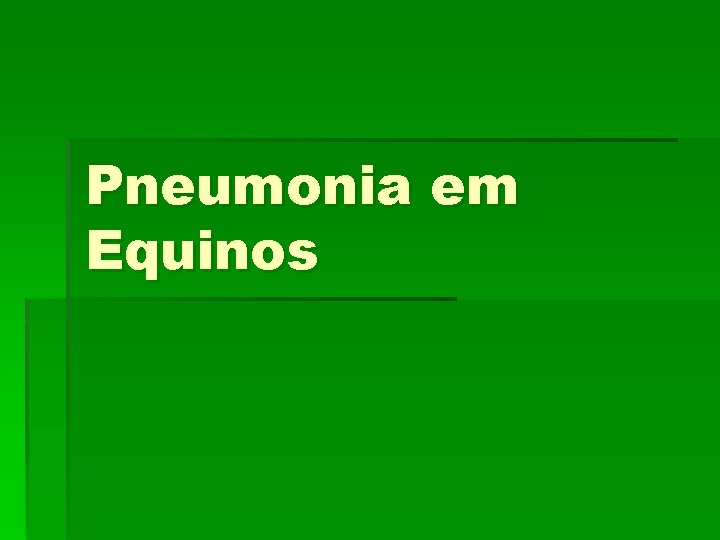 Pneumonia em Equinos 