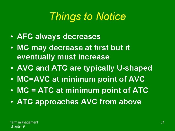 Things to Notice • AFC always decreases • MC may decrease at first but