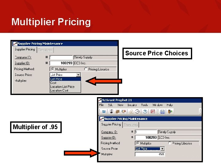 Multiplier Pricing Source Price Choices Multiplier of. 95 