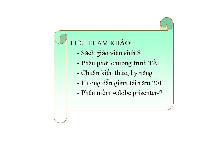 LIỆU THAM KHẢO: - Sách giáo viên sinh 8 - Phân phối chương trình