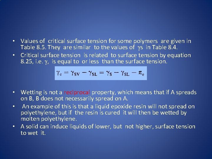  • Values of critical surface tension for some polymers are given in Table