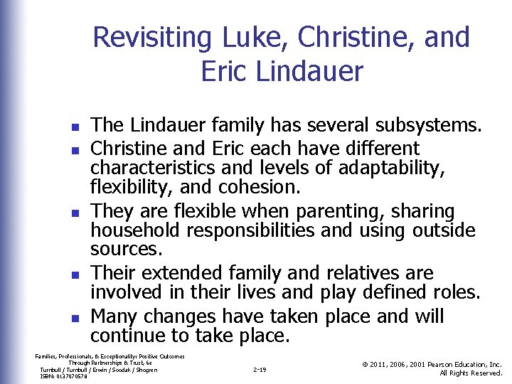 Revisiting Luke, Christine, and Eric Lindauer n n n The Lindauer family has several