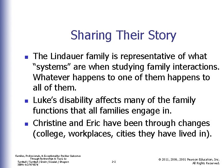 Sharing Their Story n n n The Lindauer family is representative of what “systems”