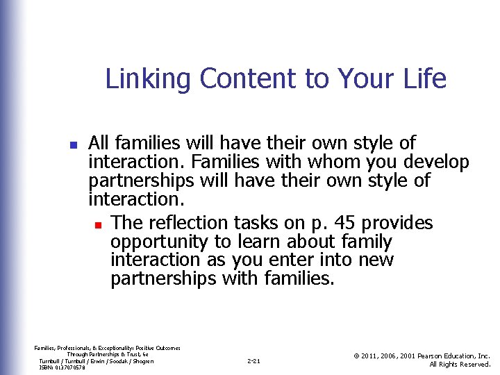 Linking Content to Your Life n All families will have their own style of