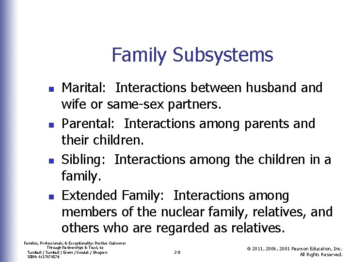 Family Subsystems n n Marital: Interactions between husband wife or same-sex partners. Parental: Interactions