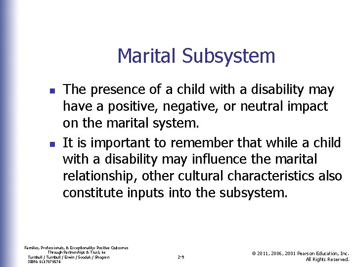 Marital Subsystem n n The presence of a child with a disability may have