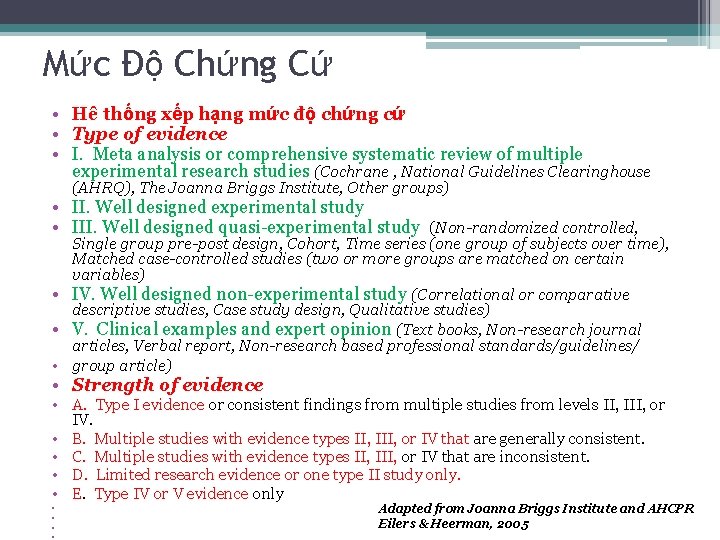 Mức Độ Chứng Cứ • Hê thống xếp hạng mức độ chứng cứ •