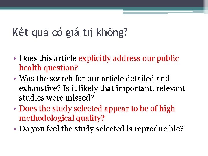 Kết quả có giá trị không? • Does this article explicitly address our public