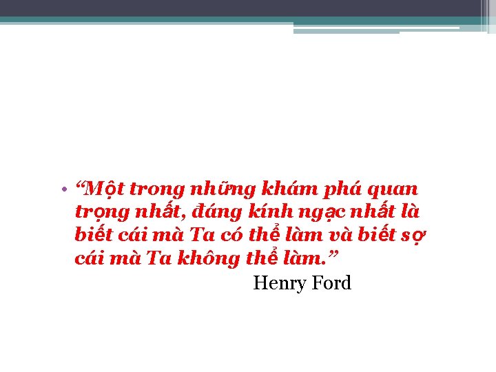  • “Một trong những khám phá quan trọng nhất, đáng kính ngạc nhất