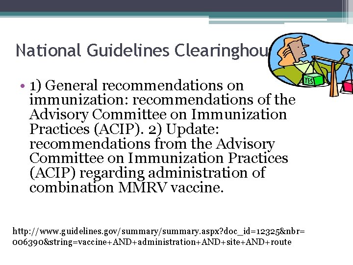 National Guidelines Clearinghouse • 1) General recommendations on immunization: recommendations of the Advisory Committee