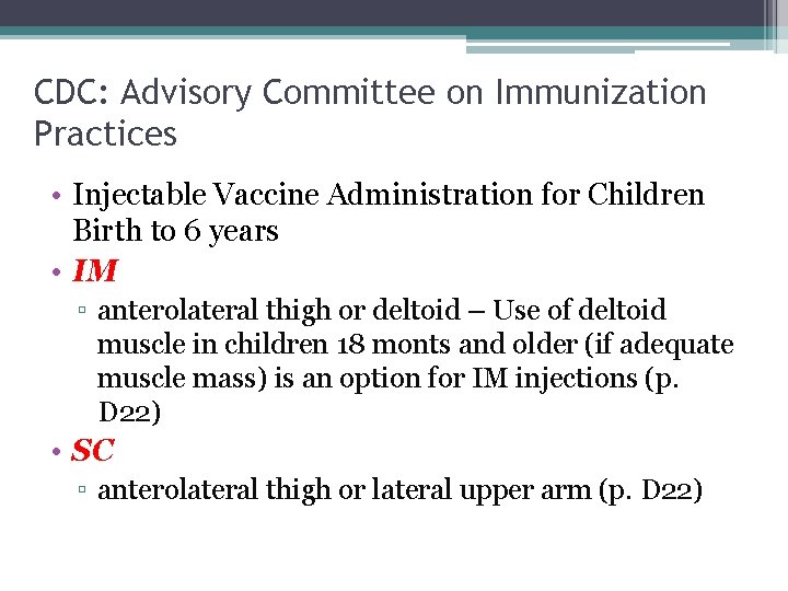 CDC: Advisory Committee on Immunization Practices • Injectable Vaccine Administration for Children Birth to