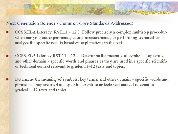 Next Generation Science / Common Core Standards Addressed! n CCSS. ELA Literacy. RST. 11‐