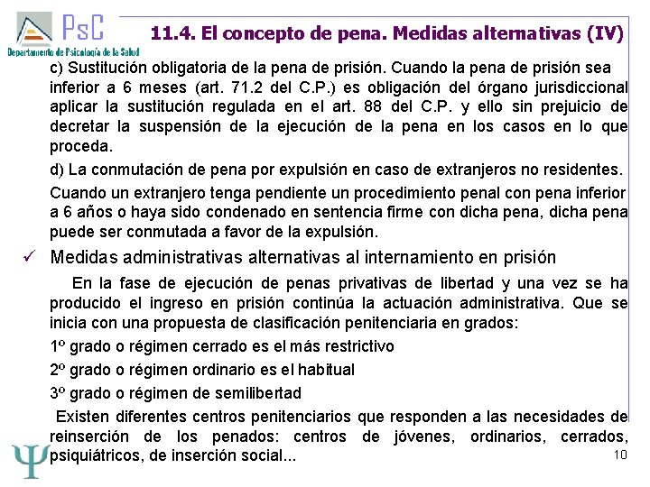 11. 4. El concepto de pena. Medidas alternativas (IV) c) Sustitución obligatoria de la