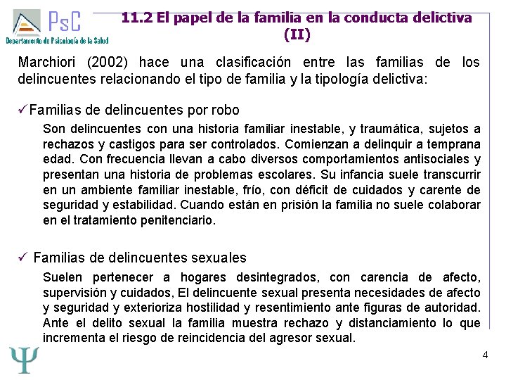 11. 2 El papel de la familia en la conducta delictiva (II) Marchiori (2002)