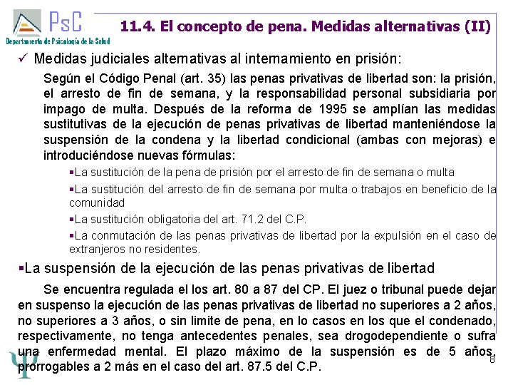 11. 4. El concepto de pena. Medidas alternativas (II) Medidas judiciales alternativas al internamiento