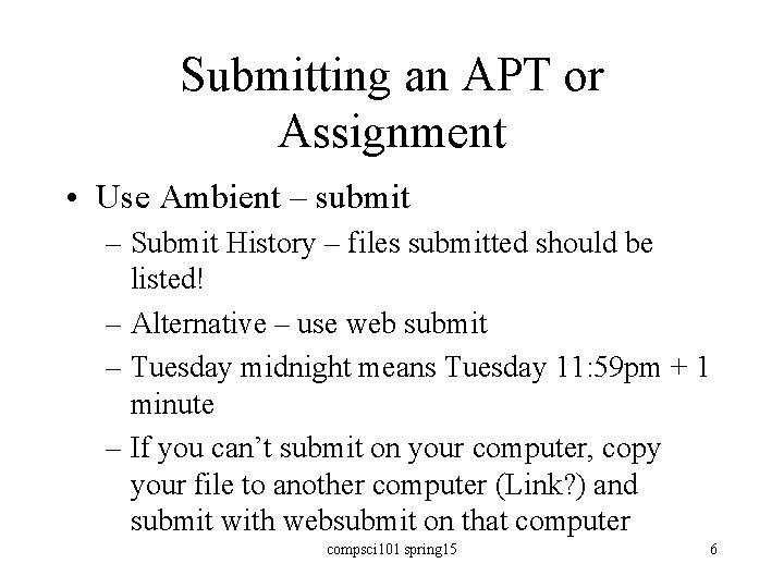 Submitting an APT or Assignment • Use Ambient – submit – Submit History –