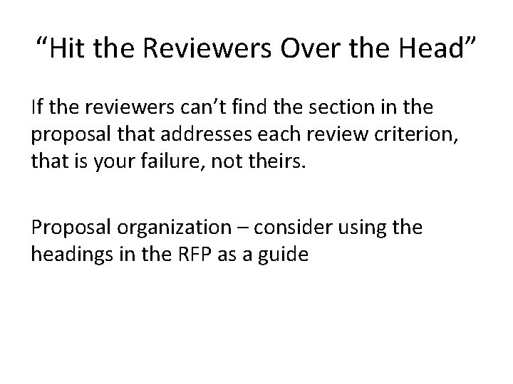 “Hit the Reviewers Over the Head” If the reviewers can’t find the section in “Hit the Reviewers Over the Head” If the reviewers can’t find the section in
