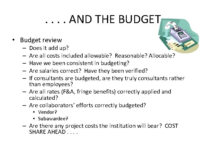 . . AND THE BUDGET • Budget review Does it add up? Are all . . AND THE BUDGET • Budget review Does it add up? Are all