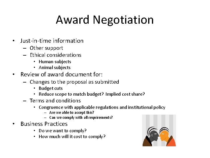 Award Negotiation • Just-in-time information – Other support – Ethical considerations • Human subjects Award Negotiation • Just-in-time information – Other support – Ethical considerations • Human subjects