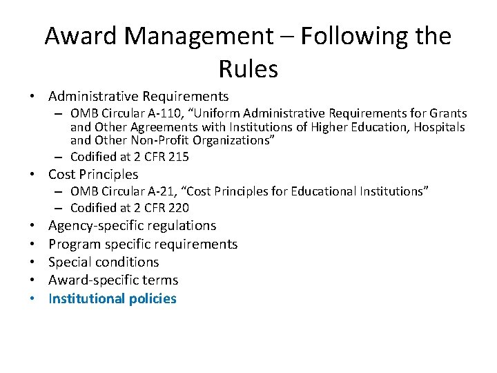 Award Management – Following the Rules • Administrative Requirements – OMB Circular A-110, “Uniform Award Management – Following the Rules • Administrative Requirements – OMB Circular A-110, “Uniform