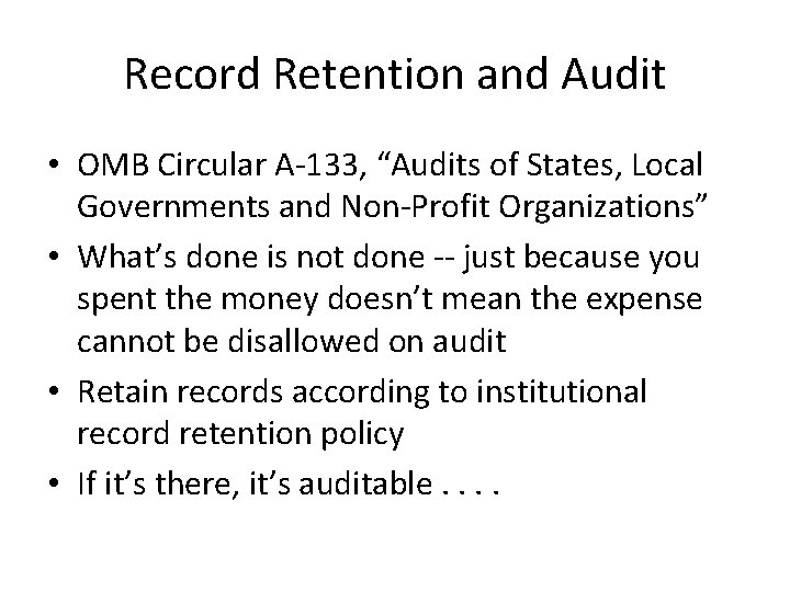 Record Retention and Audit • OMB Circular A-133, “Audits of States, Local Governments and Record Retention and Audit • OMB Circular A-133, “Audits of States, Local Governments and
