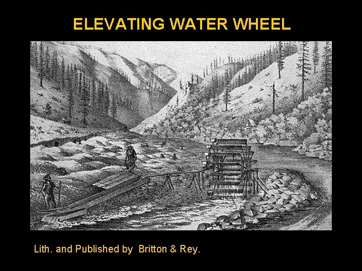 ELEVATING WATER WHEEL Lith. and Published by Britton & Rey. 