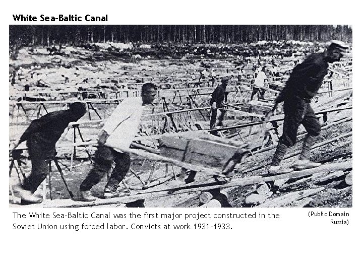 White Sea–Baltic Canal The White Sea–Baltic Canal was the first major project constructed in