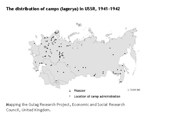 The distribution of camps (lagerya) in USSR, 1941 -1942 Mapping the Gulag Research Project,