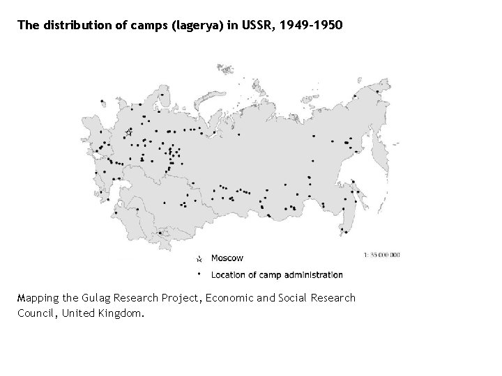 The distribution of camps (lagerya) in USSR, 1949 -1950 Mapping the Gulag Research Project,