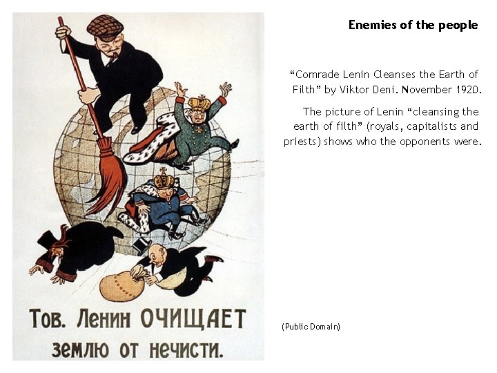 Enemies of the people “Comrade Lenin Cleanses the Earth of Filth” by Viktor Deni.