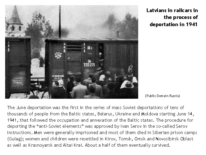 Latvians in railcars in the process of deportation in 1941 (Public Domain Russia) The