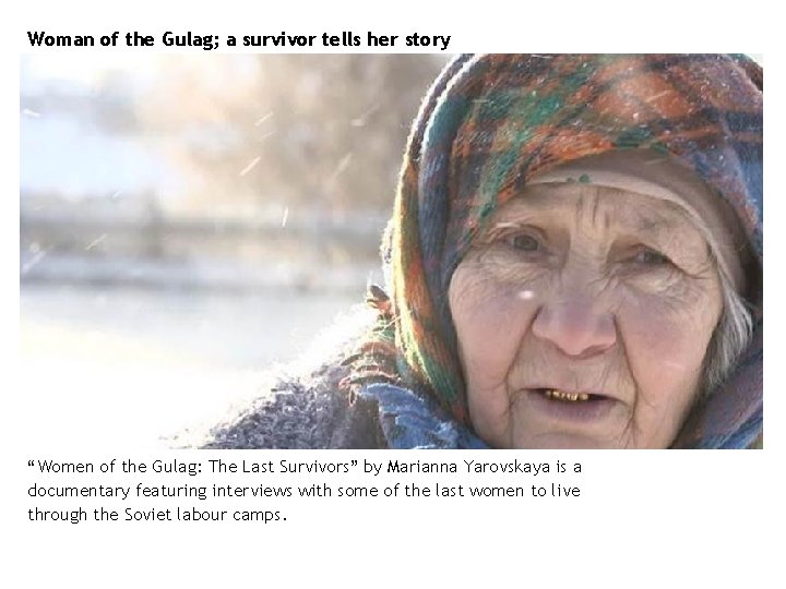 Woman of the Gulag; a survivor tells her story “Women of the Gulag: The